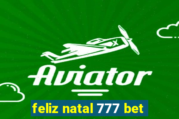 feliz natal 777 bet